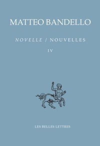 Cover for Matteo Bandello · Novelle / Nouvelles Tome IV (Paperback Book) (2016)