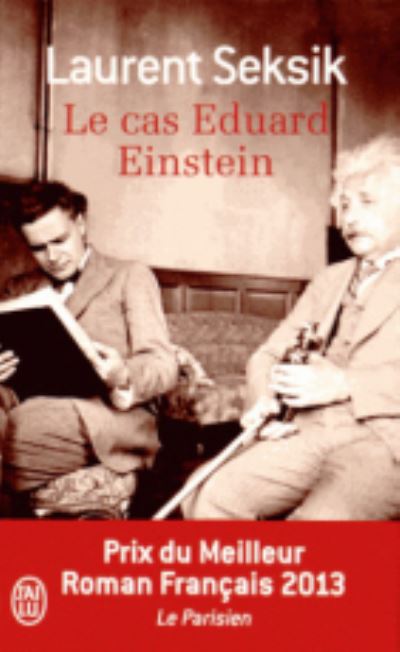 Le cas Eduard Einstein - Laurent Seksik - Książki - J'ai lu - 9782290098424 - 8 stycznia 2015