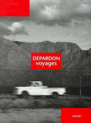 Depardon Voyages - Raymond Depardon - Bøger - Hazan - 9782850256424 - 11. marts 1998