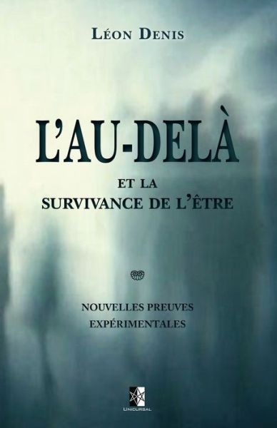 Cover for Léon Denis · L'Au-delà et la survivance de l?être (Paperback Book) (2020)