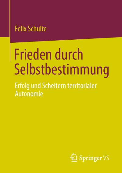 Cover for Felix Schulte · Frieden Durch Selbstbestimmung (Bog) (2023)