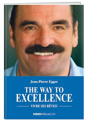 Cover for Jean-Pierre Egger · The Way to Excellence (Book) (2022)