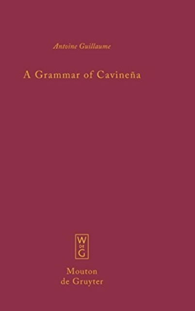 Cover for Antoine · A Grammar of Cavineña (Mouton Grammar Library) (Hardcover Book) (2008)
