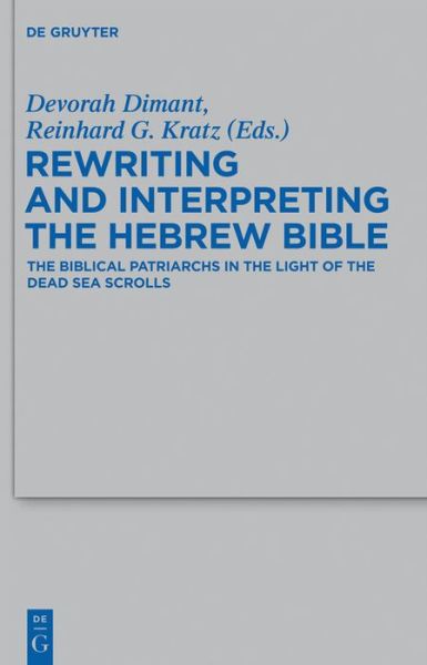 Cover for Devorah Dimant · Rewriting and Interpreting the Hebrew Bible (Hardcover Book) (2013)