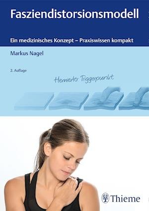 Fasziendistorsionsmodell - Nagel - Książki -  - 9783132421424 - 