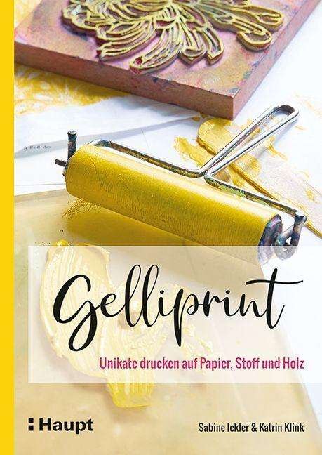 Cover for Sabine Ickler · Gelliprint (Hardcover Book) (2021)