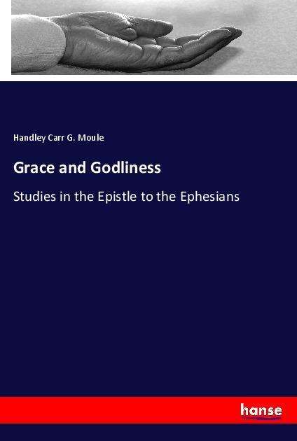 Cover for Moule · Grace and Godliness (Book)