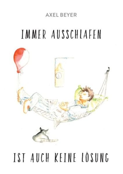 Cover for Beyer · Immer Ausschlafen Ist Auch Keine (Book) (2020)