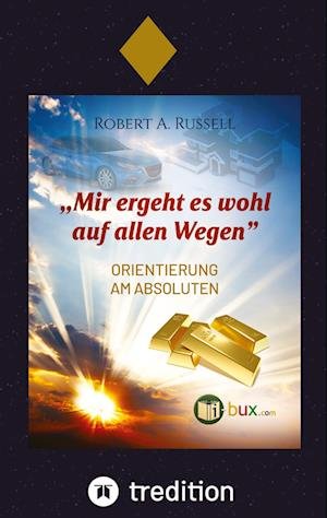 Cover for Robert A. Russell · Mir ergeht es wohl auf allen Wegen (Bok) (2022)