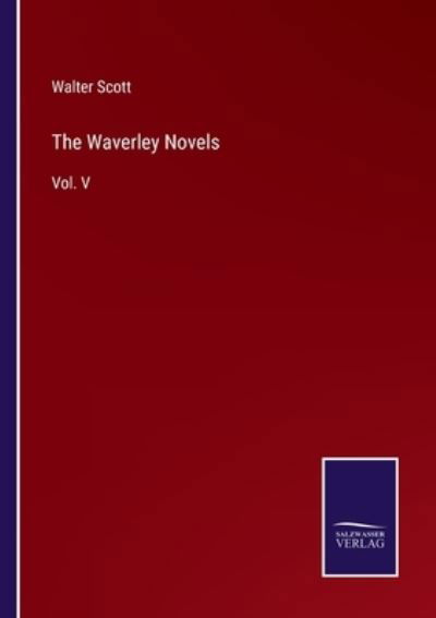 Cover for Walter Scott · The Waverley Novels (Paperback Book) (2023)