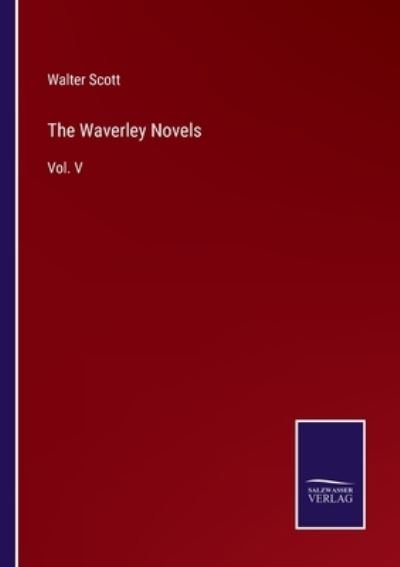 Cover for Walter Scott · The Waverley Novels (Pocketbok) (2023)