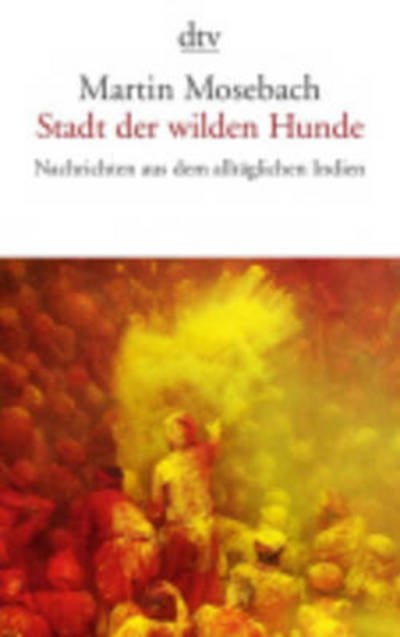 Cover for Martin Mosebach · Stadt der wilden Hunde (Paperback Book) (2014)