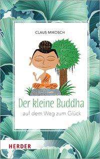 Cover for Mikosch · Der kleine Buddha-Auf dem Weg z (Buch)