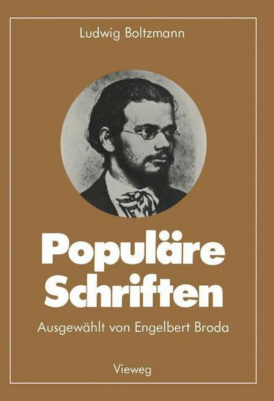 Populare Schriften - Ludwig Boltzmann - Książki - Springer Fachmedien Wiesbaden - 9783528084424 - 1979