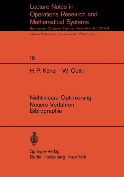 Cover for H P Kunzi · Nichtlineare Optimierung: Neuere Verfahren Bibliographie - Lecture Notes in Economic and Mathematical Systems (Pocketbok) (1969)