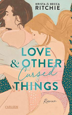 Cover for Krista &amp; Becca Ritchie · Love &amp; Other Cursed Things (Book) (2024)