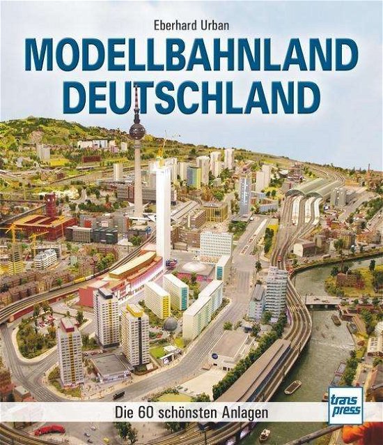 Cover for Urban · Modellbahnland Deutschland (Book)
