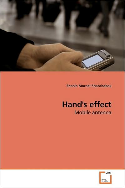 Cover for Shahla Moradi Shahrbabak · Hand's Effect: Mobile Antenna (Paperback Book) (2009)
