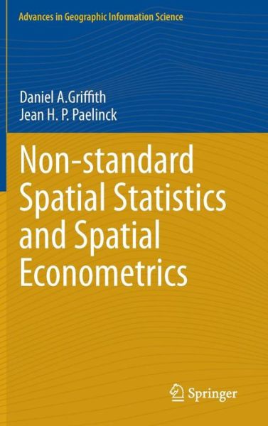 Cover for Daniel A. Griffith · Non-standard Spatial Statistics and Spatial Econometrics - Advances in Geographic Information Science (Hardcover Book) (2011)