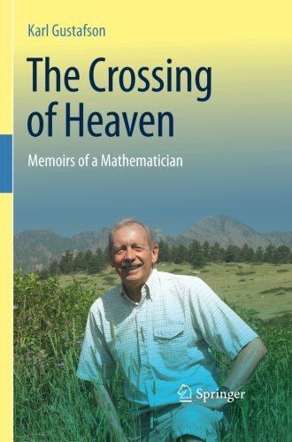 Karl Gustafson · The Crossing of Heaven: Memoirs of a Mathematician (Pocketbok) [2012 edition] (2014)