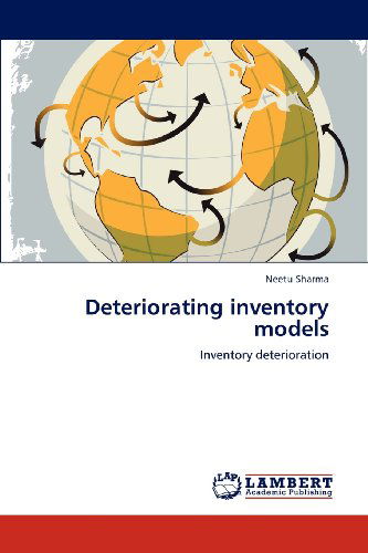 Cover for Neetu Sharma · Deteriorating Inventory Models: Inventory Deterioration (Paperback Book) (2012)