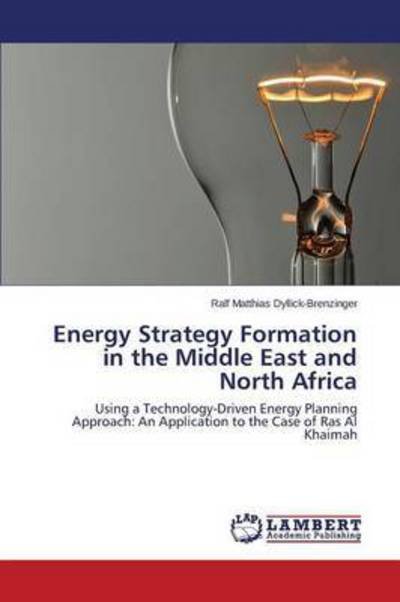 Cover for Dyllick-brenzinger Ralf Matthias · Energy Strategy Formation in the Middle East and North Africa (Pocketbok) (2015)