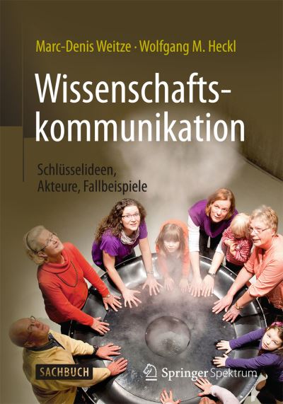 Cover for Marc-Denis Weitze · Wissenschaftskommunikation - Schlusselideen, Akteure, Fallbeispiele (Paperback Book) (2015)