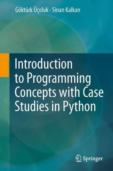 Cover for Goekturk UEcoluk · Introduction to Programming Concepts with Case Studies in Python (Innbunden bok) [2012 edition] (2012)