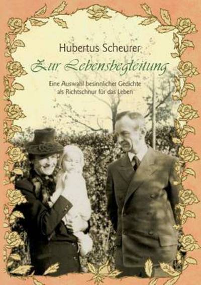 Cover for Hubertus Scheurer · Zur Lebensbegleitung (Paperback Book) [German edition] (2013)