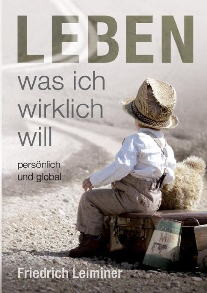 Cover for Leiminer · Leben, was ich wirklich will (Book) (2019)