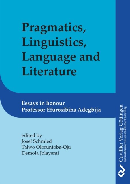 Cover for Josef Schmied · Pragmatics, Linguistics, Language and Literature: Essays in Honour of Efurosibina Adegbija (Paperback Book) (2020)