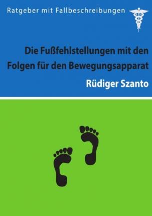 Cover for Szanto · Die Fußfehlstellungen mit den Fo (Book)