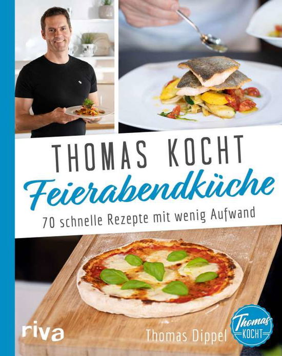 Cover for Dippel · Thomas kocht: Feierabendküche (Book)