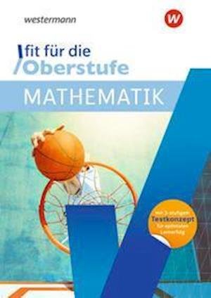 Cover for Georg Westermann Verlag · Fit für die Oberstufe. Mathematik (Paperback Book) (2021)