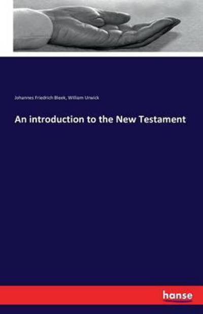 An introduction to the New Testam - Bleek - Książki -  - 9783742895424 - 21 września 2016