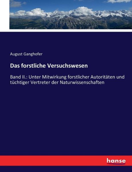 Cover for Ganghofer · Das forstliche Versuchswesen (Book) (2016)