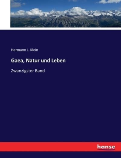 Cover for Hermann J. Klein · Gaea, Natur und Leben (Paperback Bog) (2017)