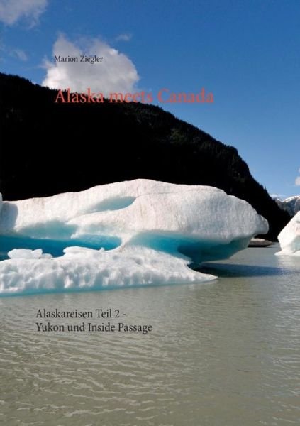 Cover for Ziegler · Alaska meets Canada (Book) (2019)