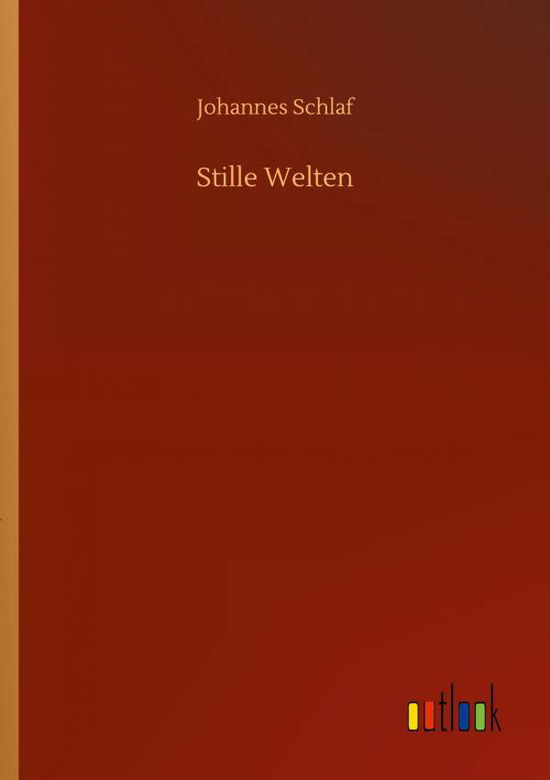 Cover for Johannes Schlaf · Stille Welten (Paperback Book) (2020)