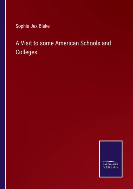 Cover for Sophia Jex Blake · A Visit to some American Schools and Colleges (Paperback Book) (2022)
