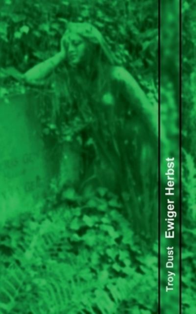 Cover for Troy Dust · Ewiger Herbst (Paperback Book) (2021)