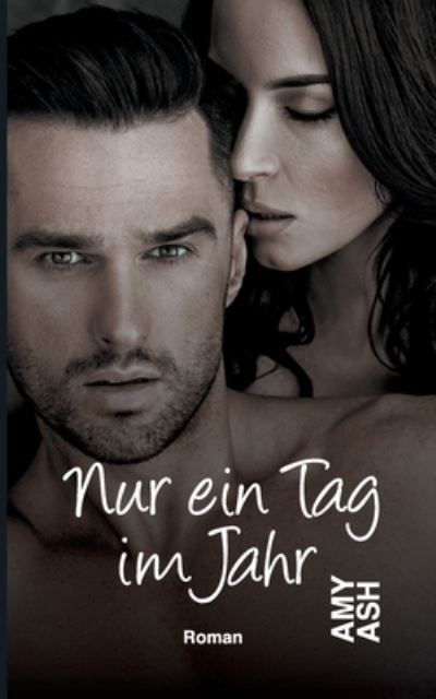 Cover for Amy Ash · Nur ein Tag im Jahr (Paperback Bog) (2021)