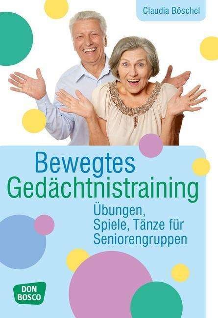 Cover for Böschel · Bewegtes Gedächtnistraining (Bog)