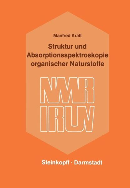 Cover for M Kraft · Struktur Und Absorptionsspektroskopie Organischer Naturstoffe (Paperback Book) [Aufl edition] (1976)