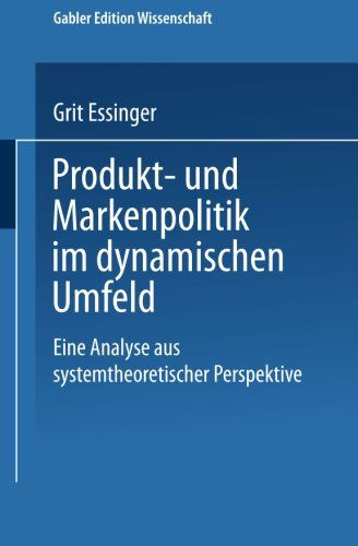 Cover for Grit Essinger · Produkt- Und Markenpolitik Im Dynamischen Umfeld: Eine Analyse Aus Systemtheoretischer Perspektive - Forschungsberichte Aus Der Grazer Management Werkstatt (Taschenbuch) [2001 edition] (2001)