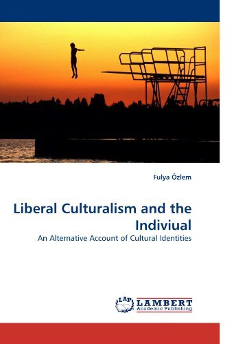 Cover for Fulya Özlem · Liberal Culturalism and the Indiviual: an Alternative Account of Cultural Identities (Paperback Bog) (2010)
