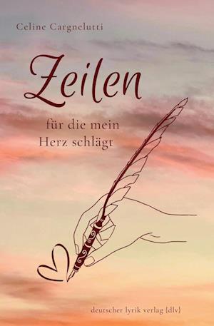 Cover for Celine Cargnelutti · Zeilen, für die mein Herz schlägt (Book) (2024)