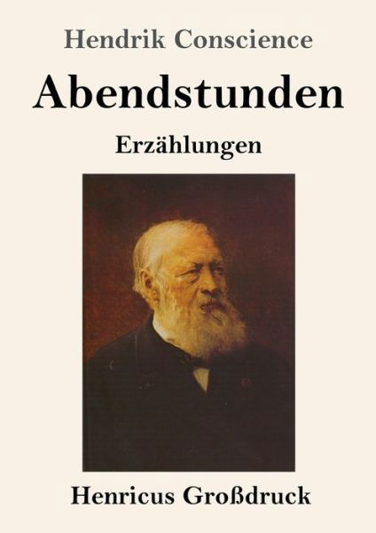 Abendstunden (Grossdruck) - Hendrik Conscience - Boeken - Henricus - 9783847835424 - 6 mei 2019