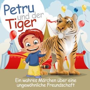 Petru Und Der Tiger - Ronny Krappmann - Música - ZYX/HÖRBUC - 9783865499424 - 3 de agosto de 2012