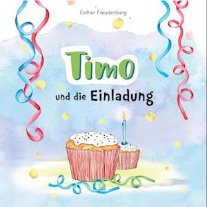 Cover for Esther Freudenberg · Timo und die Einladung (Book) (2023)